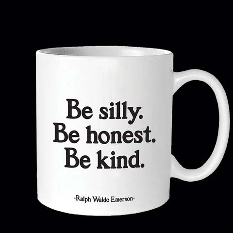 Mug Quotable Be Silly. Honest. Kind.